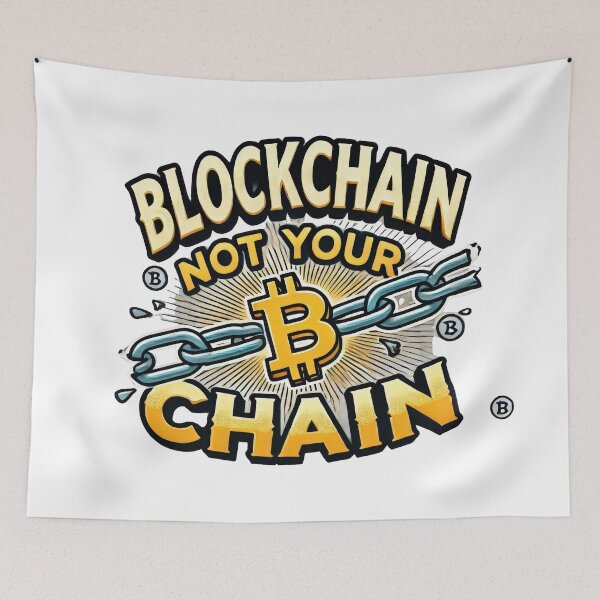 Item preview, Blockchain, Not Your Chain designed and sold by Glassmaster.