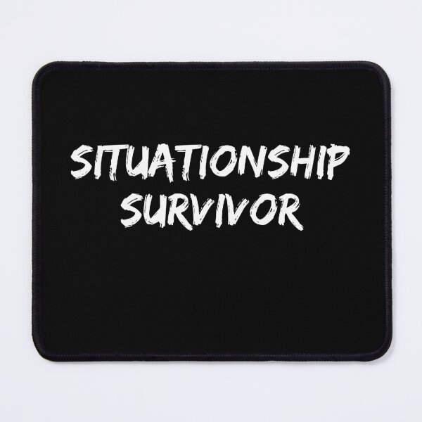 Item preview, Situationship Survivor designed and sold by Comfy Creations.