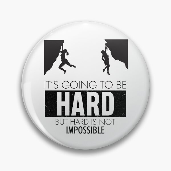 Item preview, Climbing our own mountains is hard, but hard is not impossible designed and sold by SimpleUla.