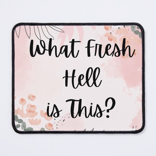 Item preview, What Fresh Hell? designed and sold by LatonaGoods.