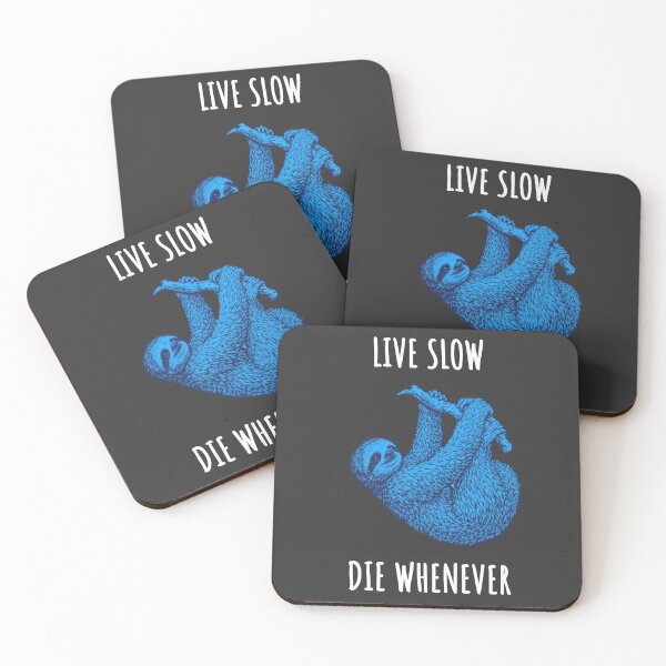 Item preview, Live Slow Die Whenever - Sloth Animals designed and sold by Wildom.
