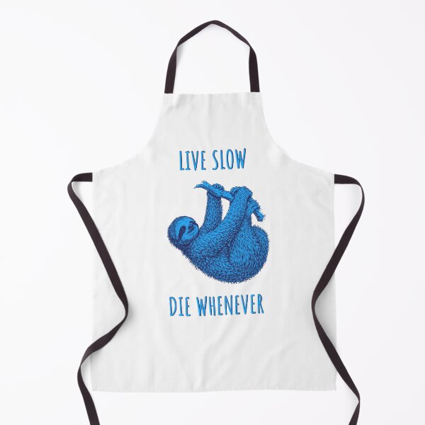 Item preview, Live Slow Die Whenever - Sloth Animals designed and sold by Wildom.