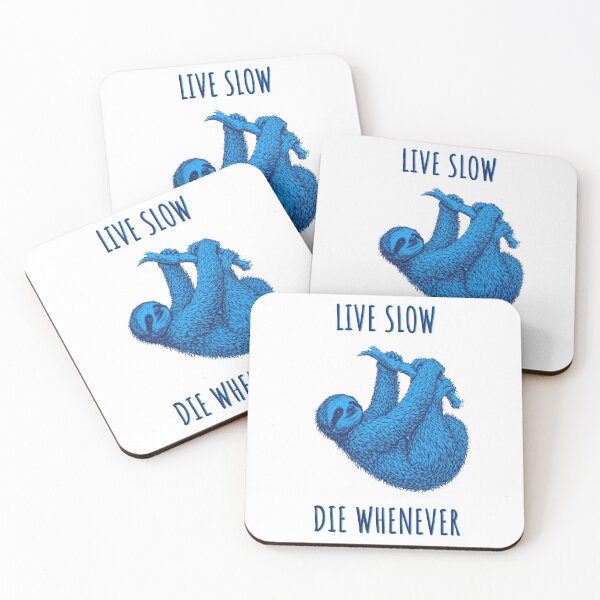 Item preview, Live Slow Die Whenever - Sloth Animals designed and sold by Wildom.