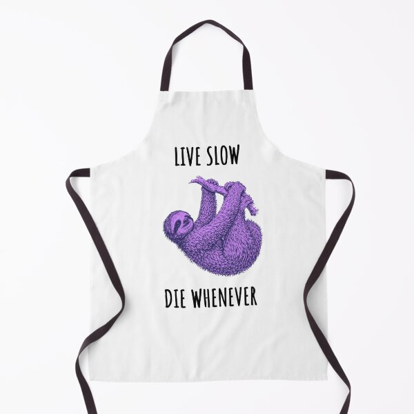 Item preview, Live Slow Die Whenever - Sloth Animals designed and sold by Wildom.