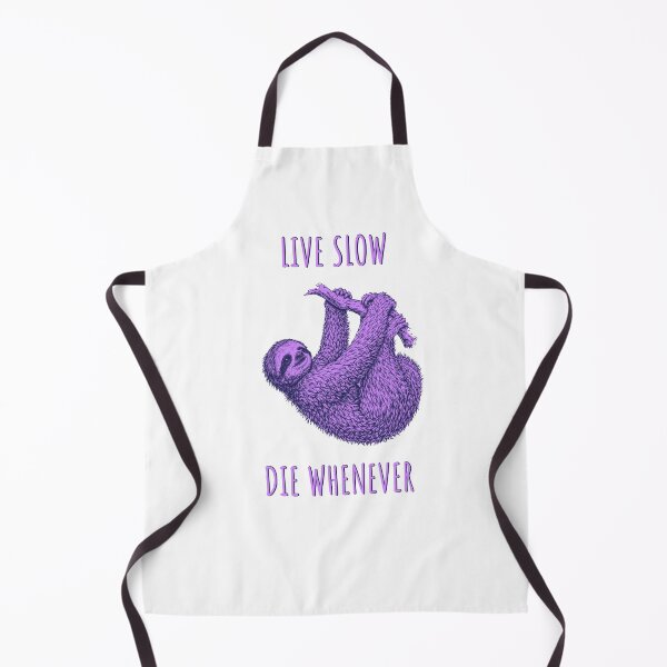 Item preview, Live Slow Die Whenever - Sloth Animals designed and sold by Wildom.