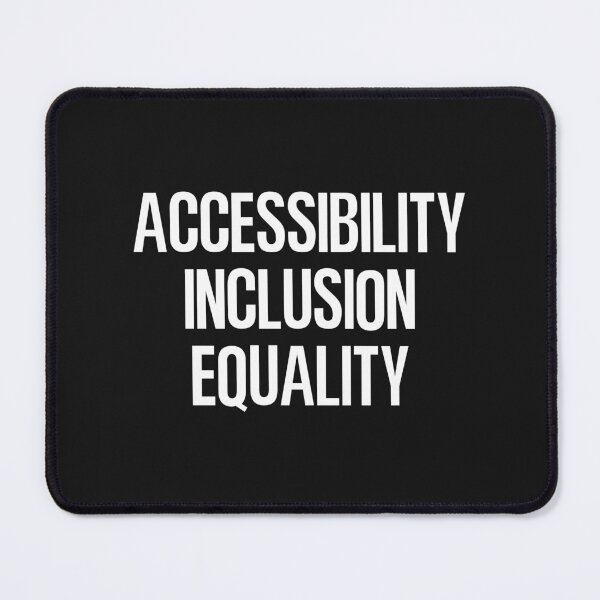 Item preview, Accessibility Inclusion Equality designed and sold by HowToCanadian.
