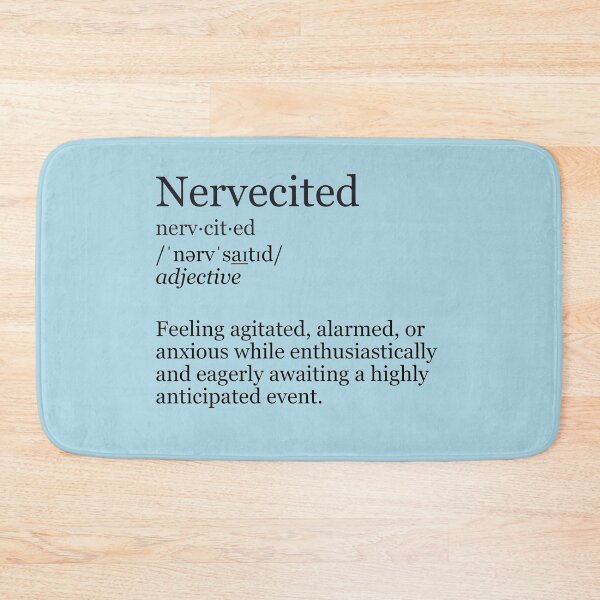 Item preview, Nervecited Definition - Agitated Anticipation (Light Blue) designed and sold by DeeDeee1970.