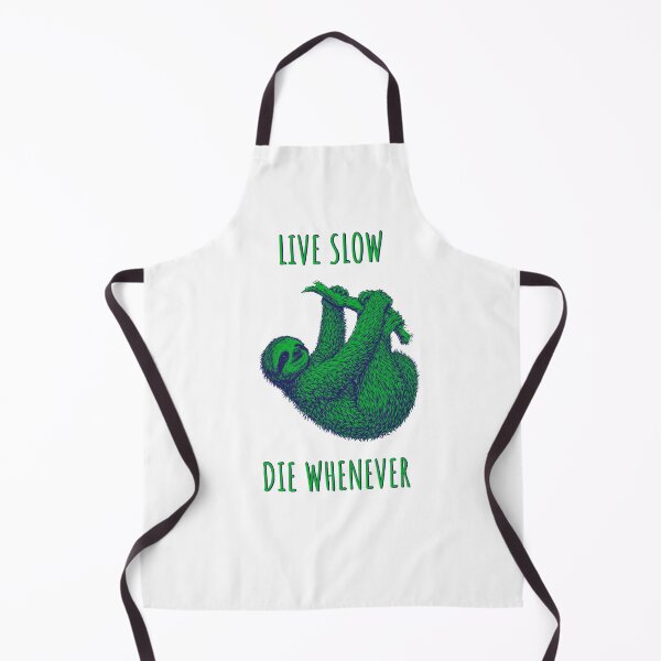 Item preview, Live Slow Die Whenever - Sloth Animals designed and sold by Wildom.