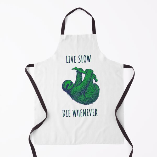 Item preview, Live Slow Die Whenever - Sloth Animals designed and sold by Wildom.