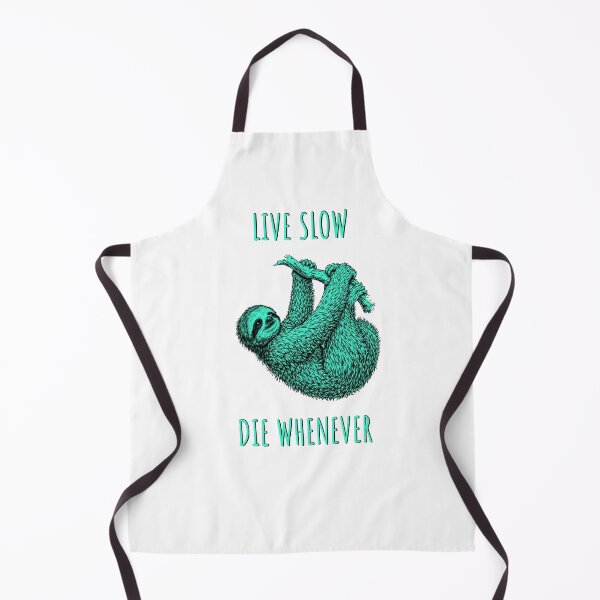 Item preview, Live Slow Die Whenever - Sloth Animals designed and sold by Wildom.