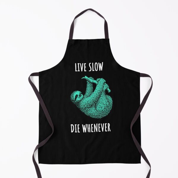 Item preview, Live Slow Die Whenever - Sloth Animals designed and sold by Wildom.