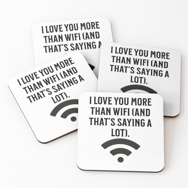 Item preview, I love you more than WiFi (and that’s saying a lot) designed and sold by SCX03.