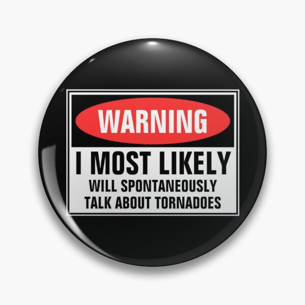 Item preview, Funny I May Spontaneously Talk About Tornadoes designed and sold by ColordCreations.