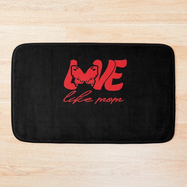 Item preview, Love like mom The Perfect Way to Show how much you love your mom designed and sold by YAHIA-14.