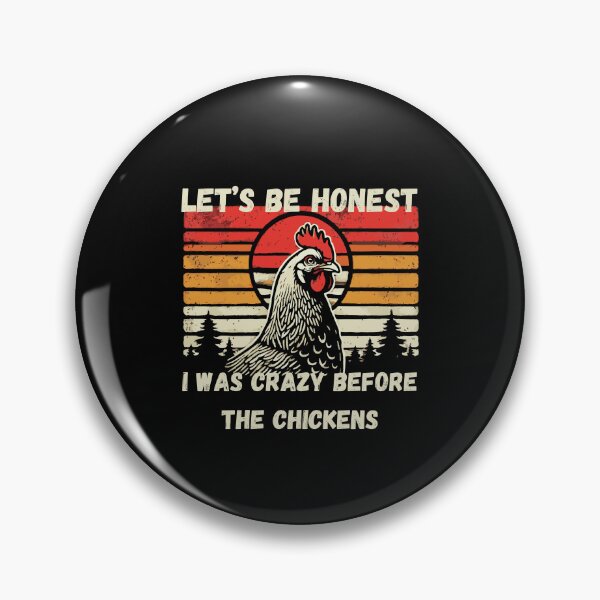 Item preview, Let's Be Honest I Was Crazy Before The Chickens, a great gift for any special occasion designed and sold by FelkMariShop.
