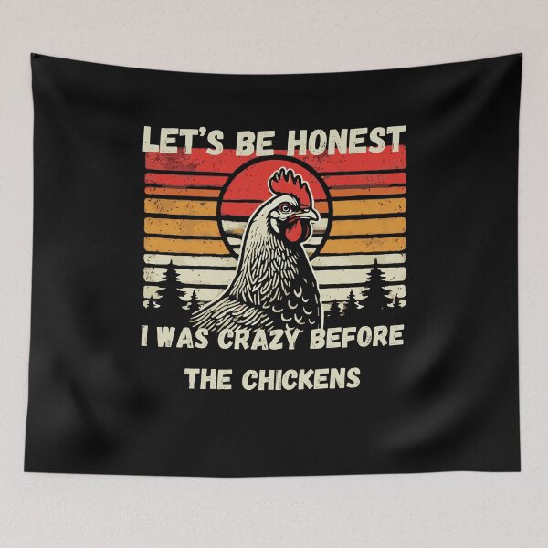 Item preview, Let's Be Honest I Was Crazy Before The Chickens, a great gift for any special occasion designed and sold by FelkMariShop.