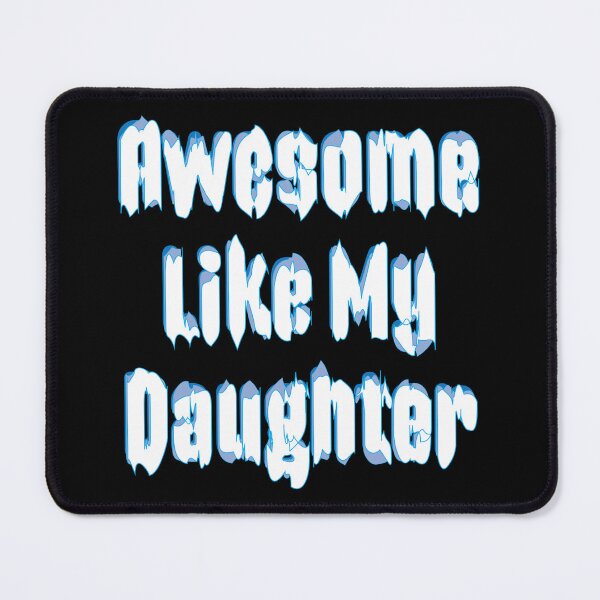 Item preview, Awesome Like My Daughter designed and sold by ZAIKY DREAMS.