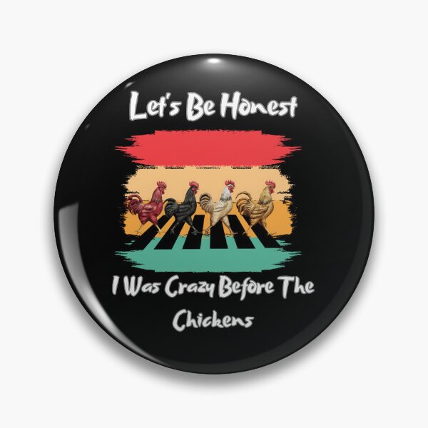 Item preview, Let's Be Honest I Was Crazy Before The Chickens, a great gift for any special occasion designed and sold by FelkMariShop.