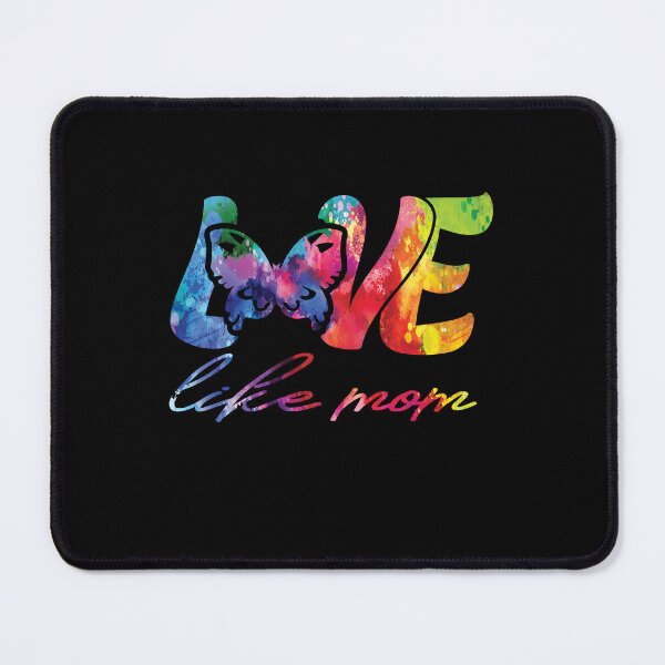 Item preview, Love like mom The Perfect Way to Show how much you love your mom designed and sold by YAHIA-14.