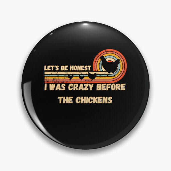 Item preview, Let's Be Honest I Was Crazy Before The Chickens, a great gift for any special occasion designed and sold by FelkMariShop.