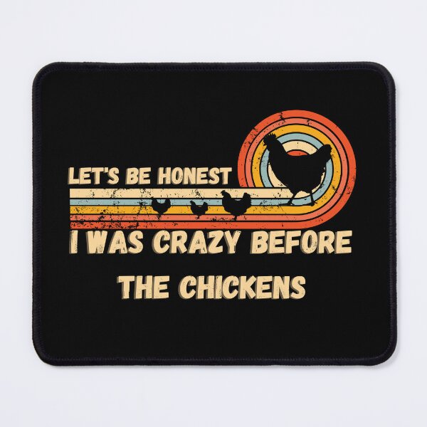 Item preview, Let's Be Honest I Was Crazy Before The Chickens, a great gift for any special occasion designed and sold by FelkMariShop.
