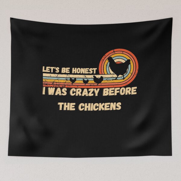 Item preview, Let's Be Honest I Was Crazy Before The Chickens, a great gift for any special occasion designed and sold by FelkMariShop.