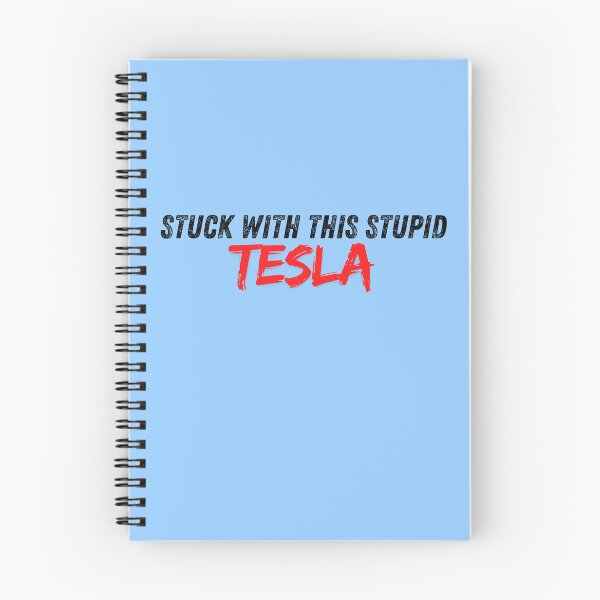 Item preview, Stuck with This Tesla: Tesla purchase regret designed and sold by Artbyminga.