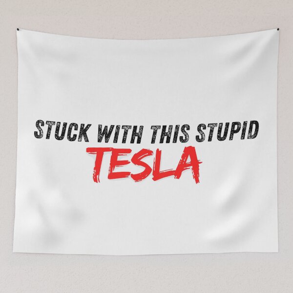 Item preview, Stuck with This Tesla: Tesla purchase regret designed and sold by Artbyminga.