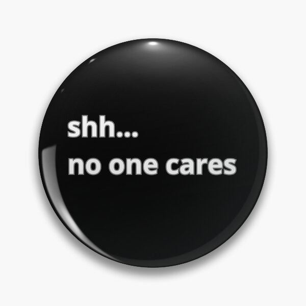 Item preview, shh... no one cares designed and sold by Agu210.