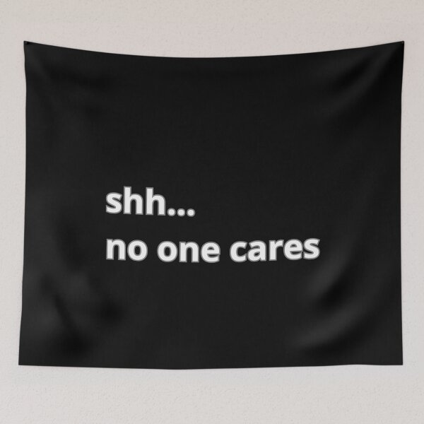 Item preview, shh... no one cares designed and sold by Agu210.