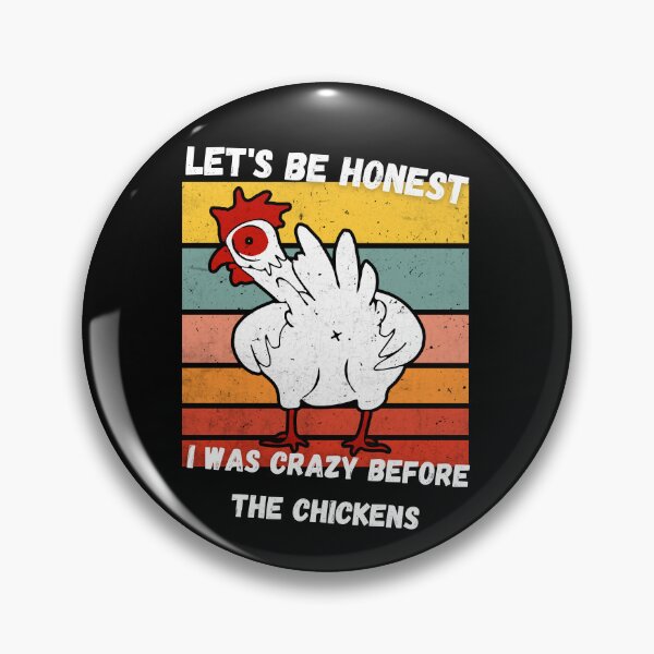 Item preview, Let's Be Honest I Was Crazy Before The Chickens, a great gift for any special occasion designed and sold by FelkMariShop.