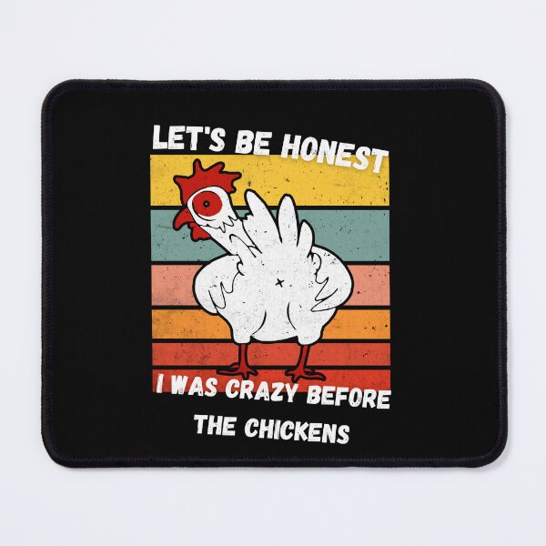 Item preview, Let's Be Honest I Was Crazy Before The Chickens, a great gift for any special occasion designed and sold by FelkMariShop.