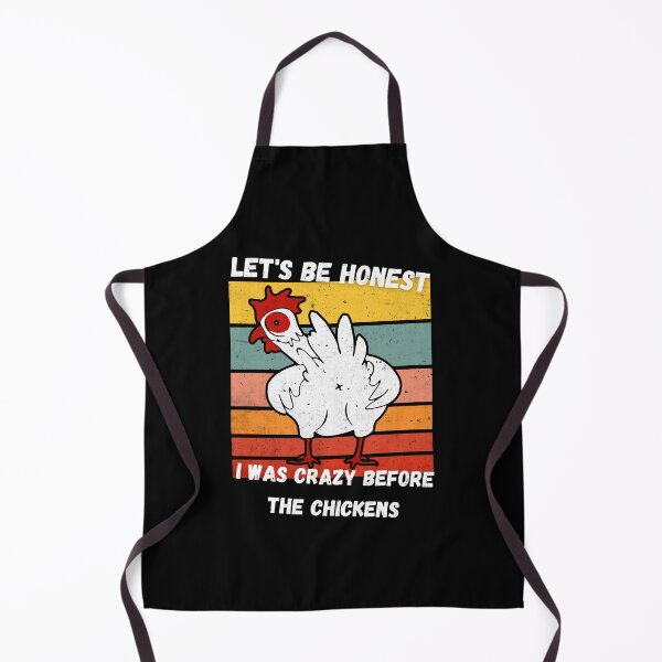 Item preview, Let's Be Honest I Was Crazy Before The Chickens, a great gift for any special occasion designed and sold by FelkMariShop.