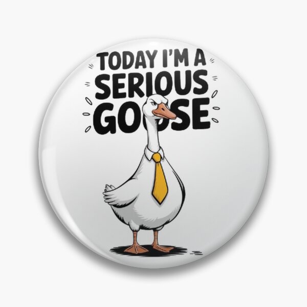 Item preview, Today I'M A Serious Goose Silliest Goose Meme Goose Bumps designed and sold by SztylishDesigns.