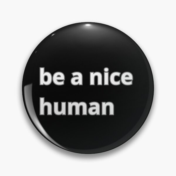 Item preview, Be a nice human designed and sold by Agu210.
