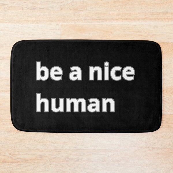 Item preview, Be a nice human designed and sold by Agu210.