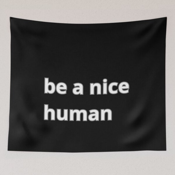 Item preview, Be a nice human designed and sold by Agu210.