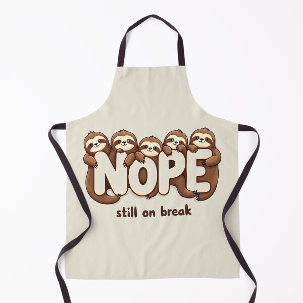 Item preview, Cute Sloth - NOPE Still on Break designed and sold by Fab-Haven.