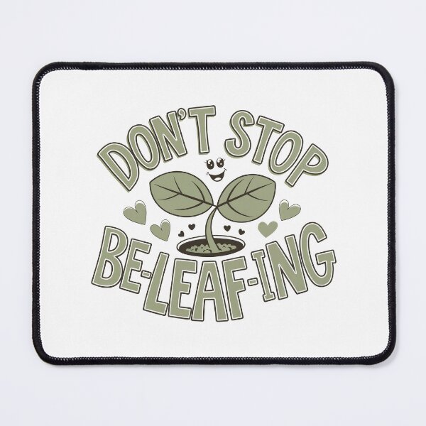 Item preview, don't stop beleafing designed and sold by jkrphoto.