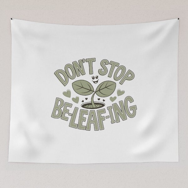 Item preview, don't stop beleafing designed and sold by jkrphoto.