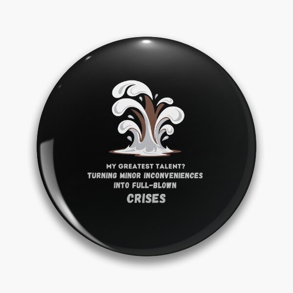 Item preview, Funny Crises Design - Turning Inconveniences into Crises designed and sold by VisualArtsOasis.