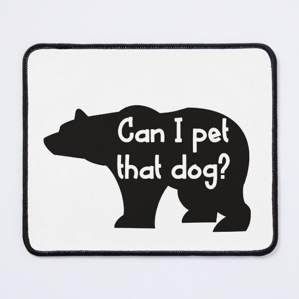 Item preview, Can I pet that dog? designed and sold by Kimberly Bone.