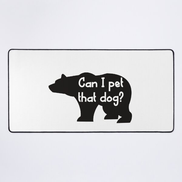 Item preview, Can I pet that dog? designed and sold by Kimberly Bone.