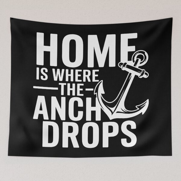 Item preview, Home is Where the Anchor Drops - Nautical Quote Design designed and sold by Prime-Studio.