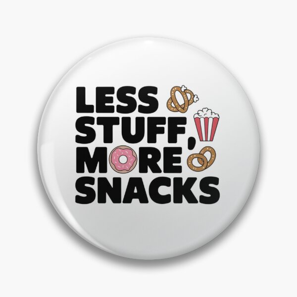 Item preview, El mantra del amante de los snacks: menos cosas, más bocados sabrosos designed and sold by JenBoyte.