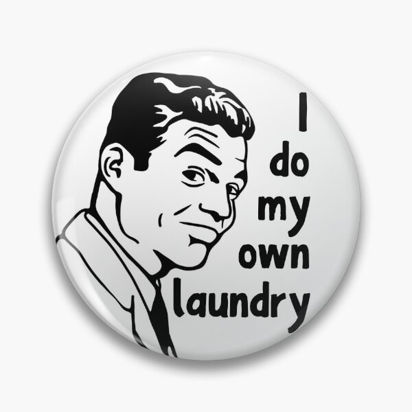 Item preview, I Do My Own Laundry designed and sold by Unhinged Heather.