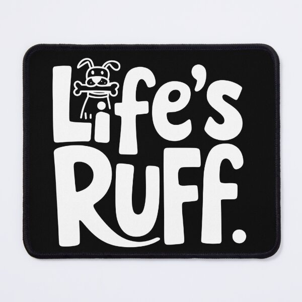 Item preview, Life's Ruff - Funny Dog Design designed and sold by Prime-Studio.
