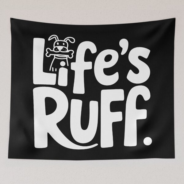 Item preview, Life's Ruff - Funny Dog Design designed and sold by Prime-Studio.