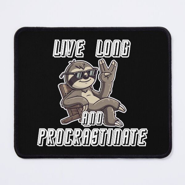 Item preview, Live Long and Procrastinate designed and sold by Nacho Average Designs.