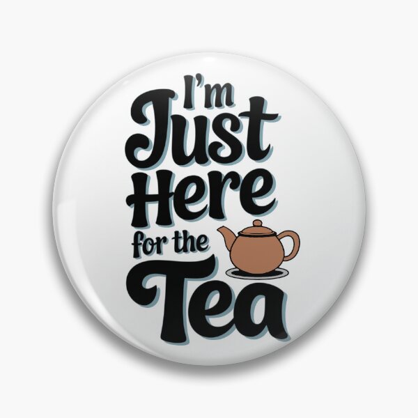 Item preview, I'm Just Here for the Tea Tee designed and sold by Kuczyn.